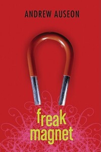 Book Cover for Freak Magnet by Andrew Auseon