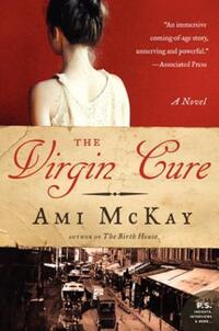 Book Cover for The Virgin Cure by Ami McKay