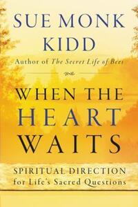 Book Cover for When the Heart Waits by Sue Monk Kidd