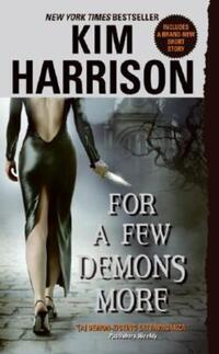 Book Cover for For a Few Demons More by Kim Harrison, Copyright Paperback Collection Library of Congress
