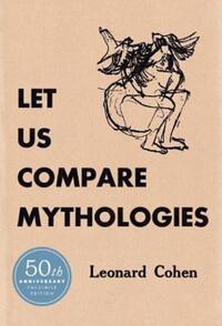 Book Cover for Let Us Compare Mythologies by Leonard Cohen