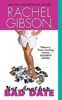 Book Cover for Not Another Bad Date by Rachel Gibson, Copyright Paperback Collection (Library of Congress)