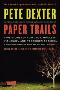 Book Cover for Paper Trails by Pete Dexter