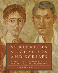Book Cover for Scribblers, Sculptors, and Scribes by Richard A LaFleur, Frederic M Wheelock