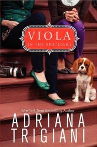 Book Cover for Viola in the Spotlight by Adriana Trigiani