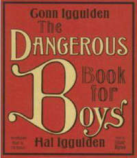 Book Cover for The Dangerous Book for Boys CD by Conn Iggulden, Hal Iggulden