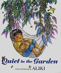 Book Cover for Quiet in the Garden by Aliki