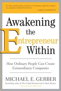 Book Cover for Awakening the Entrepreneur Within by Michael E Gerber