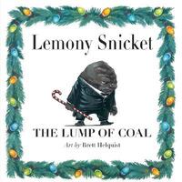 Book Cover for The Lump of Coal by Lemony Snicket, Brett Helquist