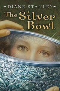 Book Cover for The Silver Bowl by Diane Stanley