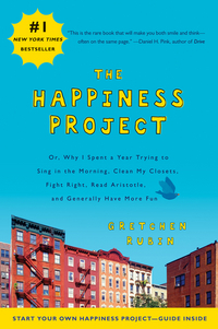 Book Cover for The Happiness Project, or, Why I Spent a Year Trying to Sing in the Morning, Clean My Closets, Fight Right, Read Aristotle, and Generally Have More Fun by Gretchen Rubin