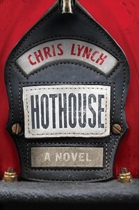 Book Cover for Hothouse by Chris Lynch