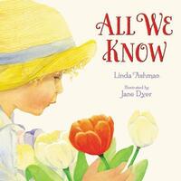 Book Cover for All We Know by Linda Ashman