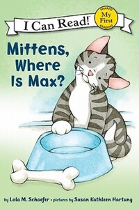 Book Cover for Mittens, Where Is Max? by Lola M Schaefer, Susan Kathleen Hartung