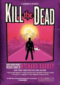 Book Cover for Kill the Dead by Richard Kadrey
