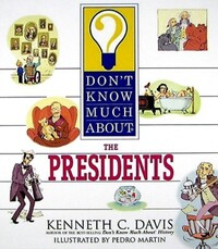 Book Cover for Don't Know Much About the Presidents by Kenneth C Davis