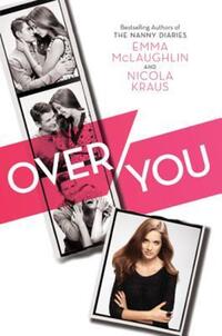 Book Cover for Over You by Emma McLaughlin, Nicola Kraus