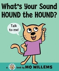 Book Cover for What's Your Sound, Hound the Hound? by Mo Willems