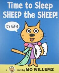 Book Cover for Time to Sleep, Sheep the Sheep! by Mo Willems