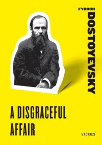 Book Cover for A Disgraceful Affair by Fyodor Dostoyevsky