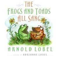 Book Cover for The Frogs and Toads All Sang by Arnold Lobel, Adrianne Lobel