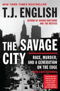 Book Cover for The Savage City by T J English