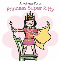 Book Cover for Princess Super Kitty by Antoinette Portis