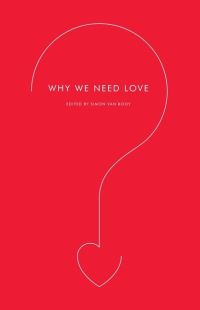 Book Cover for Why We Need Love by Simon Van Booy