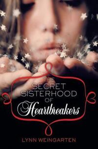 Book Cover for The Secret Sisterhood of Heartbreakers by Lynn Weingarten