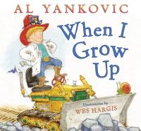 Book Cover for When I Grow Up by Al Yankovic, Wes Hargis