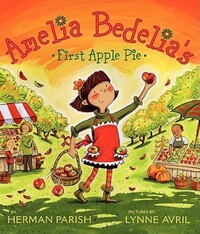 Book Cover for Amelia Bedelia's First Apple Pie by Herman Parish, Lynne Avril