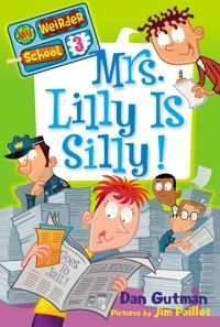 Book Cover for Mrs. Lilly Is Silly! by Dan Gutman, Jim Paillot