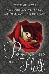 Book Cover for Prom Nights from Hell by Stephenie Meyer, Kim Harrison, Meg Cabot, Lauren Myracle, Michele Jaffe