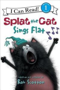 Book Cover for Splat the Cat Sings Flat by Rob Scotton