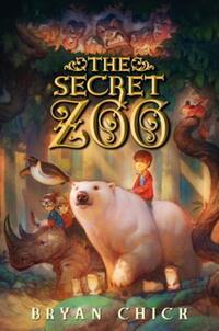 Book Cover for The Secret Zoo by Bryan Chick