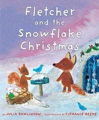 Book Cover for Fletcher and the Snowflake Christmas by Julia Rawlinson, Tiphanie Beeke