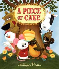 Book Cover for A Piece of Cake by LeUyen Pham