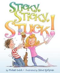 Book Cover for Sticky, Sticky, Stuck! by Michael Gutch