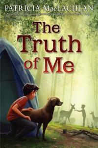 Book Cover for The Truth of Me by Patricia MacLachlan