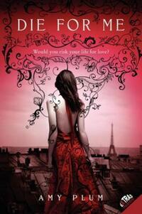 Book Cover for Die for Me by Amy Plum