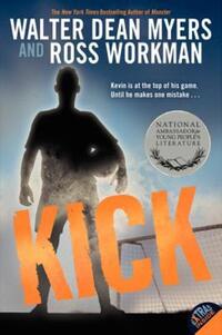 Book Cover for Kick by Walter Dean Myers, Ross Workman