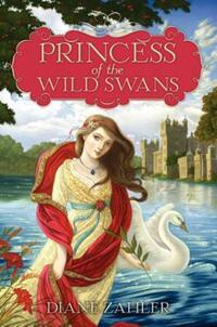 Book Cover for Princess of the Wild Swans by Diane Zahler
