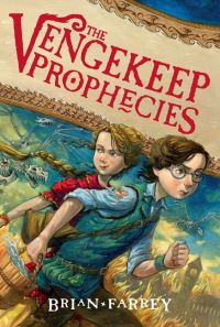 Book Cover for The Vengekeep Prophecies by Brian Farrey