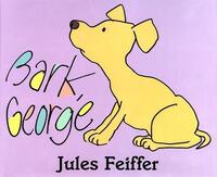 Book Cover for Bark, George by Jules Feiffer