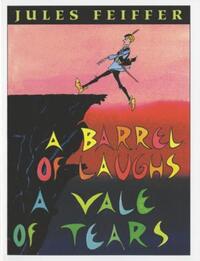 Book Cover for A Barrel of Laughs, a Vale of Tears by Jules Feiffer