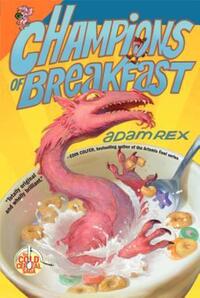 Book Cover for Champions of Breakfast by Adam Rex