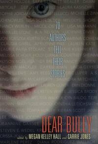 Book Cover for Dear Bully by Carrie Jones, Megan Kelley Hall