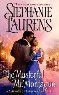 Book Cover for The Masterful Mr. Montague by Stephanie Laurens, Copyright Paperback Collection Library of Congress