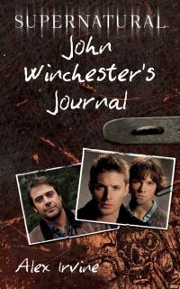 Book Cover for John Winchester's Journal by Alexander Irvine