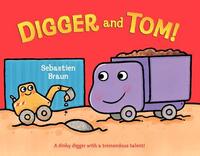 Book Cover for Digger and Tom! by Sebastien Braun